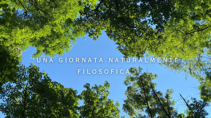 UNA GIORNATA NATURALMENTE FILOSOFICA 15/06/2024